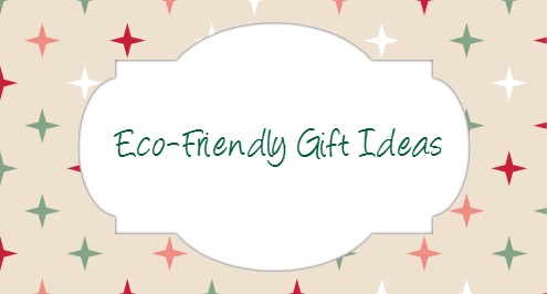 ecofriendly gift guide