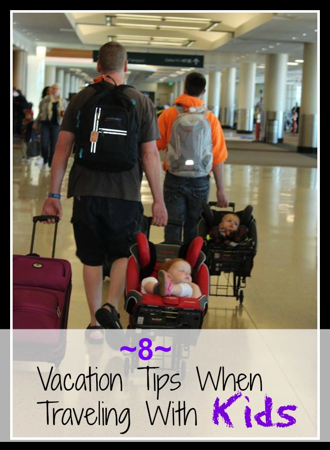 Traveling & Vacation Tips When Traveling With Kids ~ 8 Vacation Tips When Traveling With Kids sponsored by Sprouting Threads