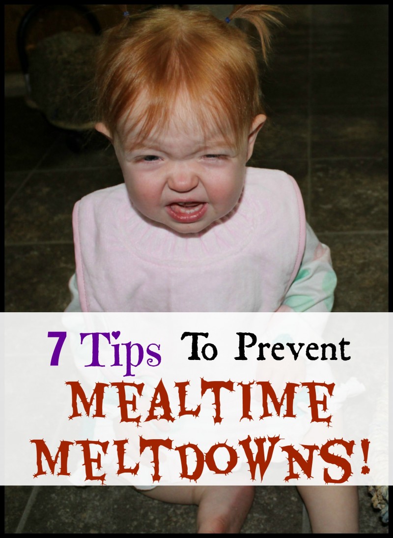 7 Tips To Prevent Mealtime Meltdowns