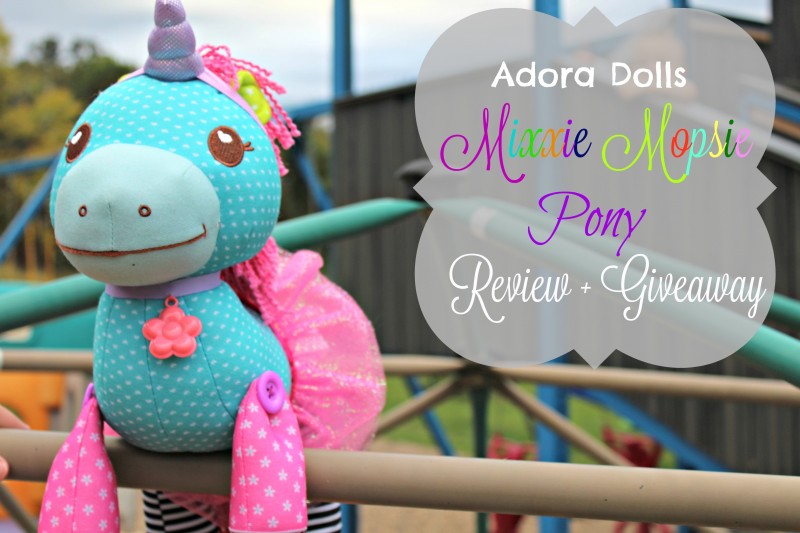 Adora Mixxie Mopsie Pony Review