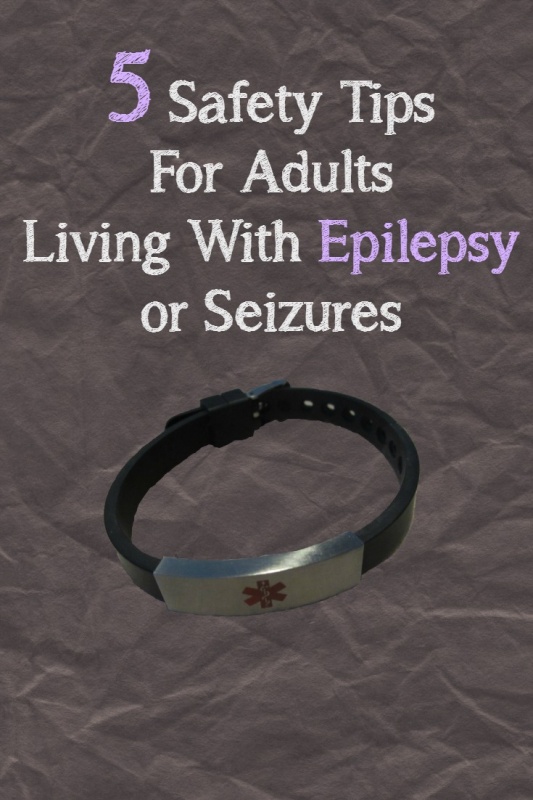 Safety Tips For Adults Living With Epilepsy or seizures