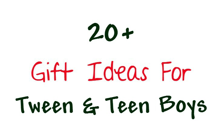 Gift ideas for tween and teen boys