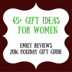 45+ Gift Ideas For Women – Holiday Gift Guide 2016