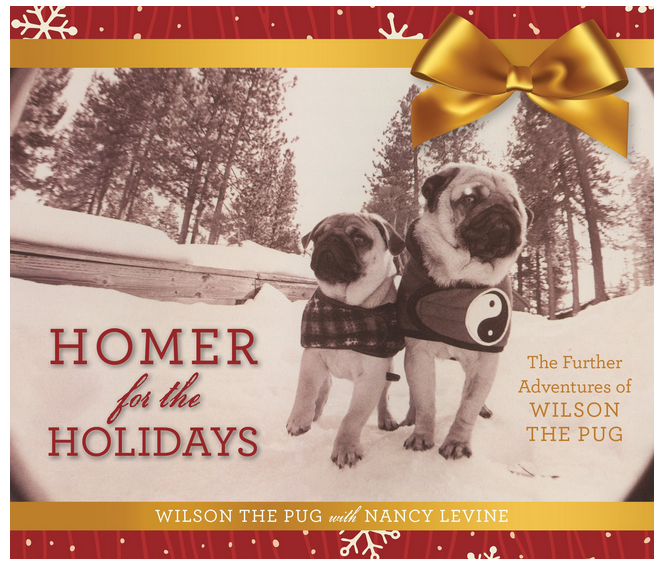 Homer for the Holidays: The Further Adventures of Wilson the Pug (Tao of Pug)