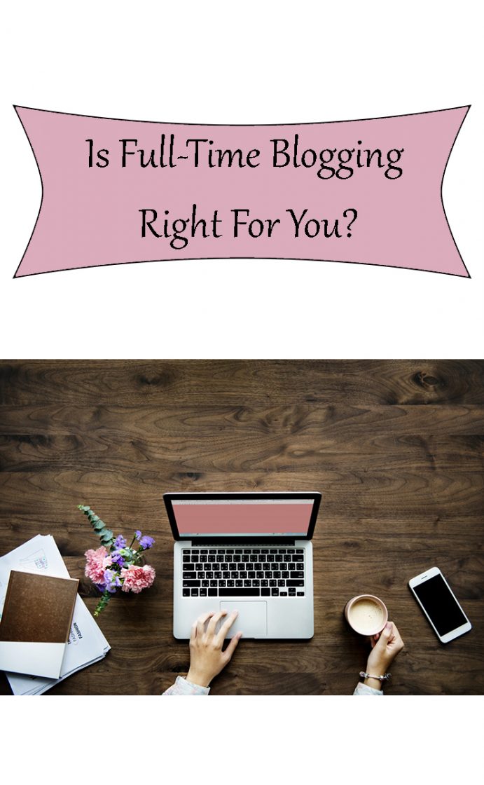Is full time blogging right for you