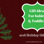 Gift Ideas For Babies & Toddlers 2018