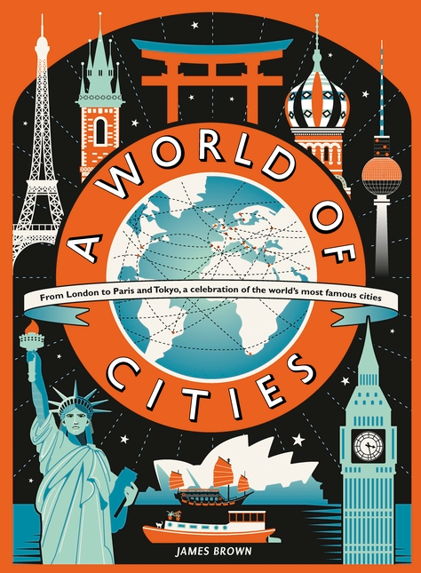 Candlewick Press A World of Cities author/illustrator: James Brown