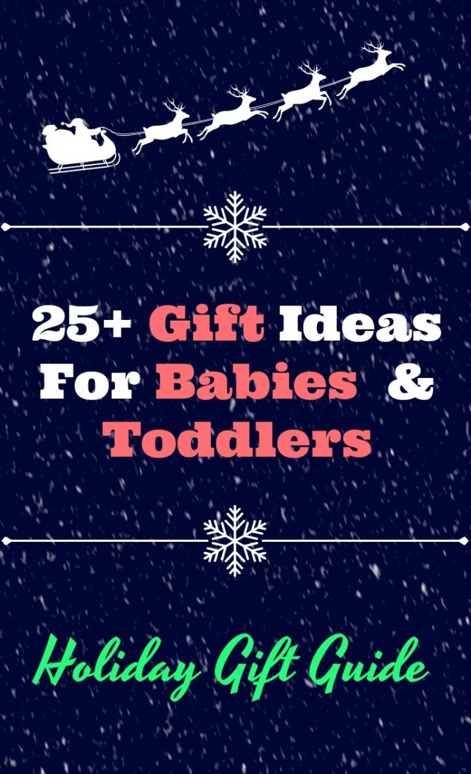 25+ gift ideas for babies and toddlers. Gift guide for newborns to age 3. #babygifts #babygiftideas #toddlergifts #toddlergiftideas #1yearoldgifts #2yearoldgifts