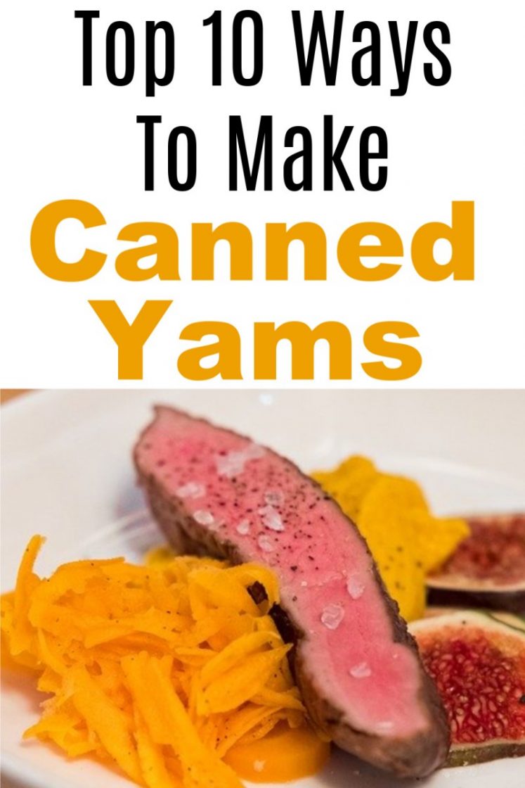 Top 10 Things To Make Canned Yams