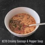 KETO Creamy Sausage & Pepper Soup Recipe