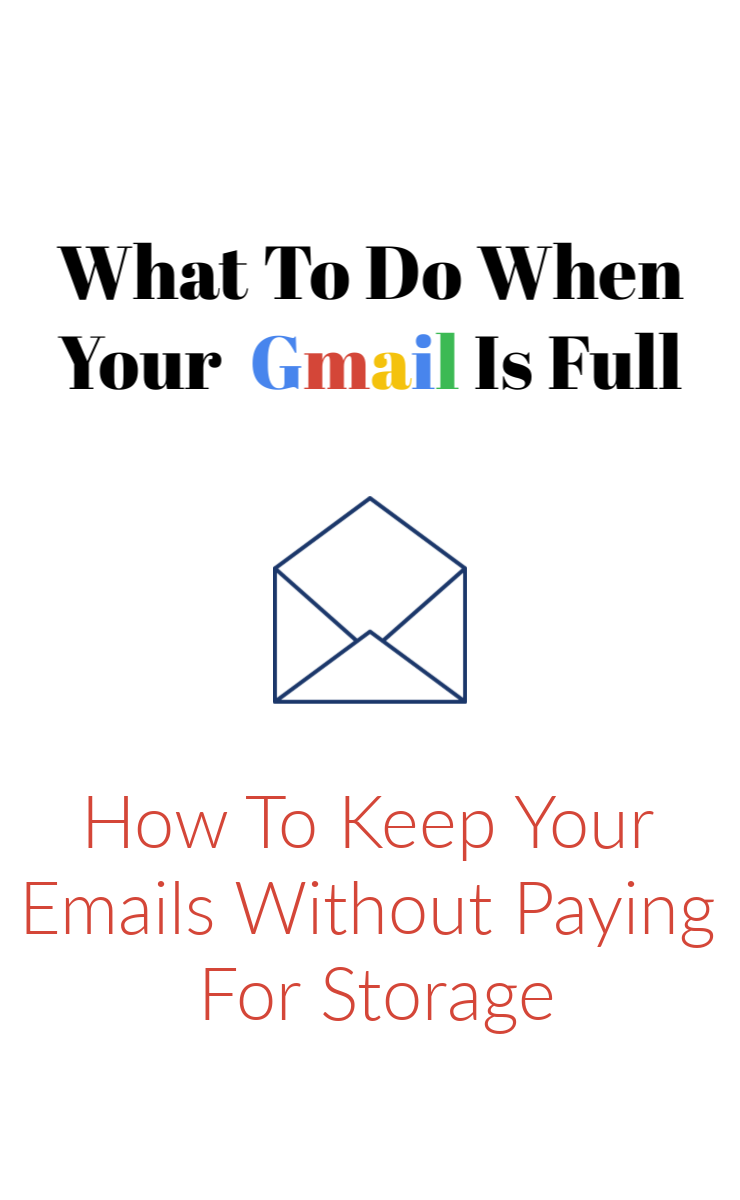What to do when your gmail storage limit is full. How to keep your emails without paying for additional storage. #bloggertips #emailstorage