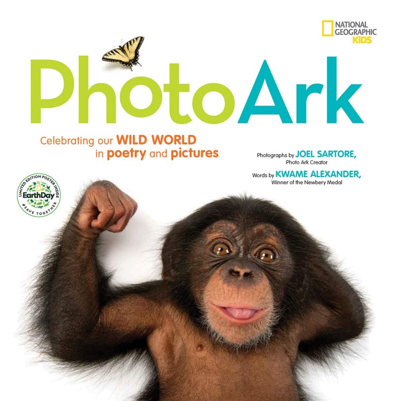 National Geographic Kids Photo Ark Limited Earth Day Edition: Celebrating Our Wild World in Poetry and Pictures