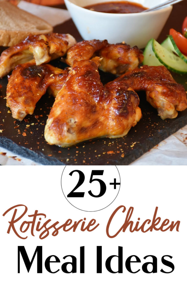 25+ Rotisserie Chicken Meal Ideas