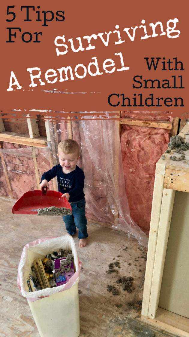 5 Tips For Surviving A Remodel With Small Children