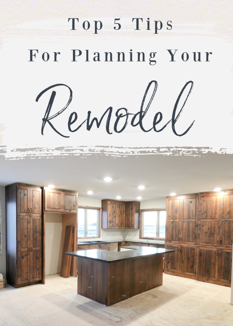 Top 5 Tips For Planning Your Remodel