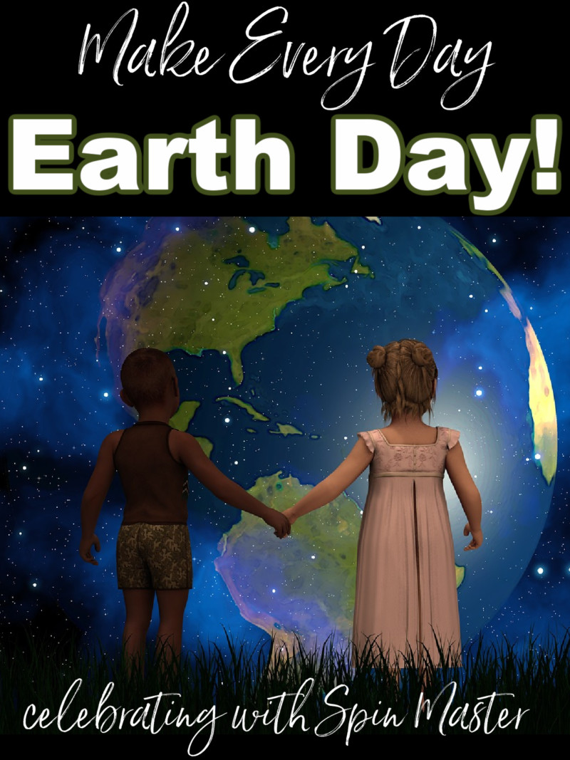 Make Earth Day Every Day (With Spin Master)