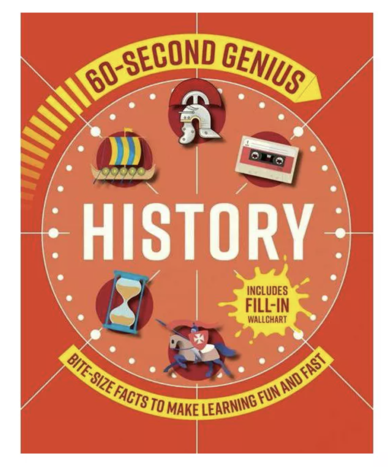 60 Second Genius: History : Bite-size facts to make learning fun and fast Mortimer Children's