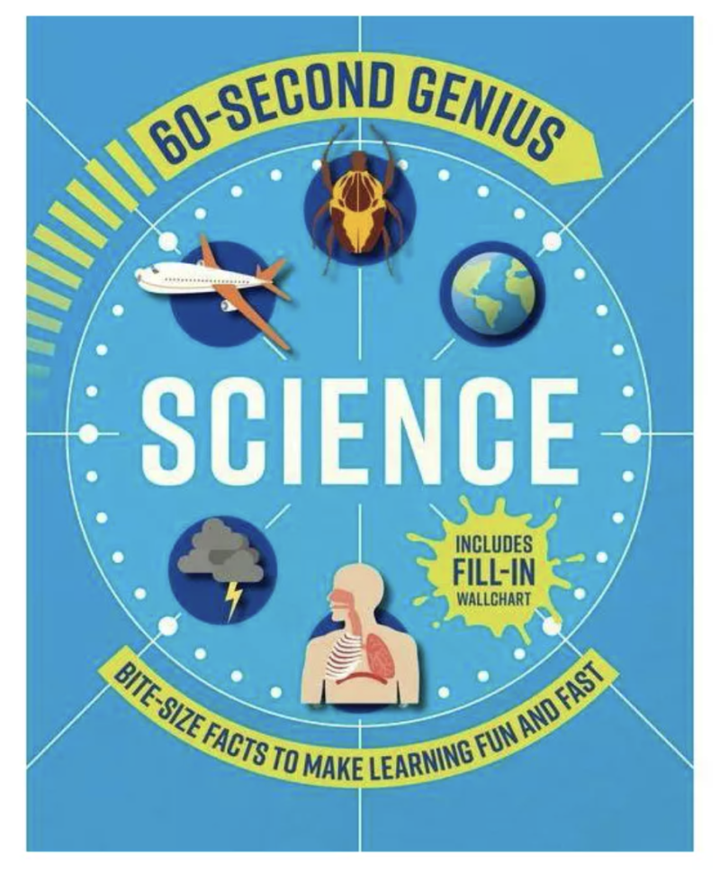 60 Second Genius: Science : Bite-size facts to make learning fun and fast Mortimer Children's