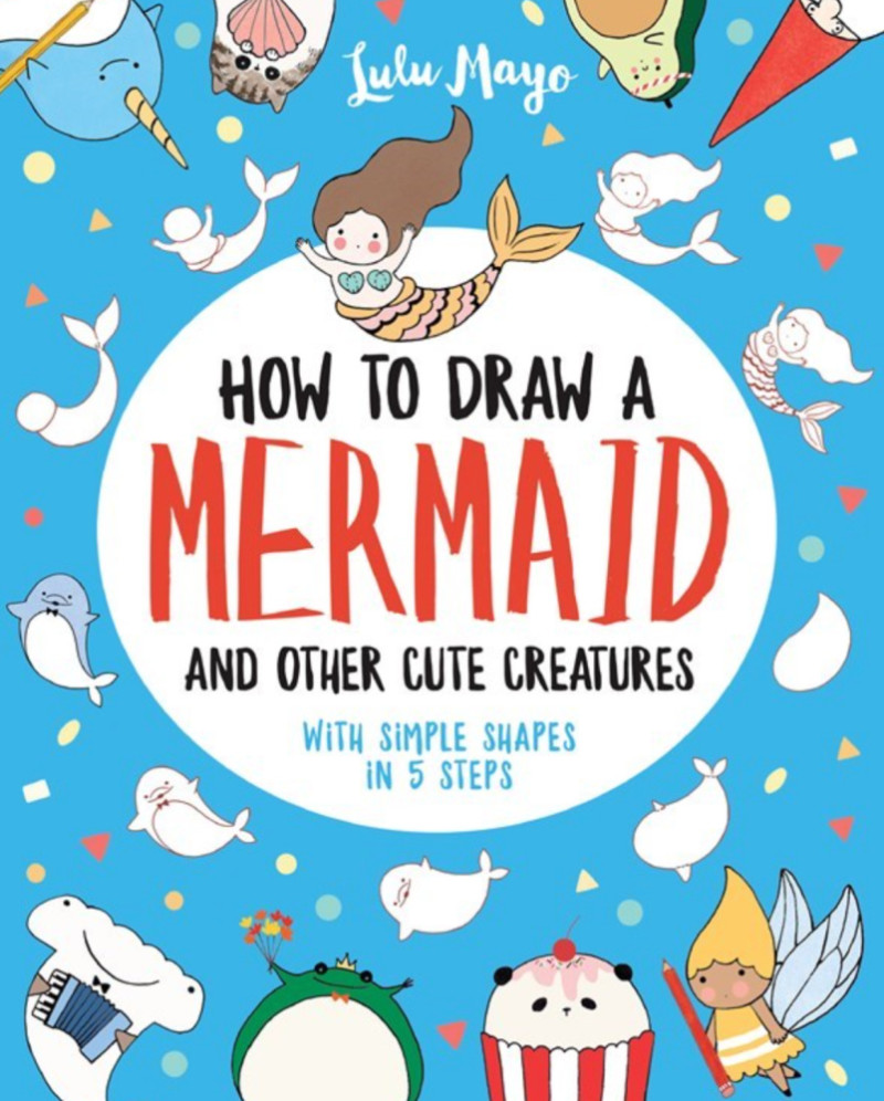 How to Draw a Mermaid and Other Cute Animals with Simple Shapes in 5 Steps