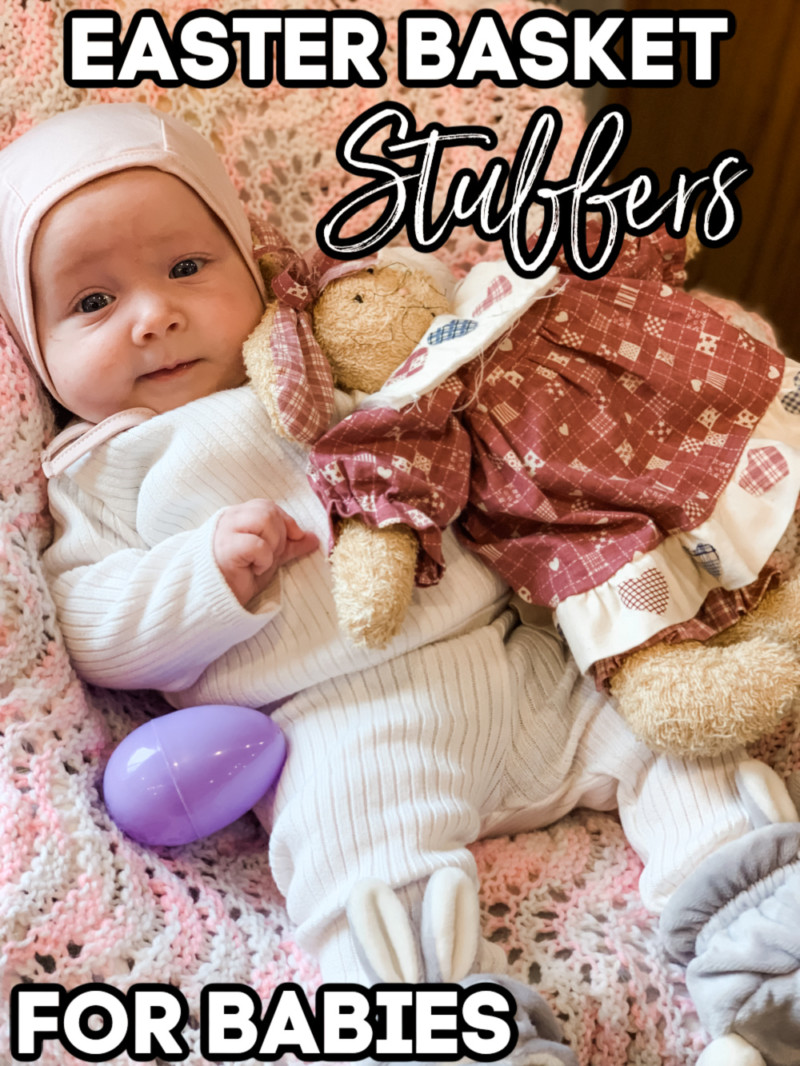 Best Goodies & Easter Basket Stuffers For Babies