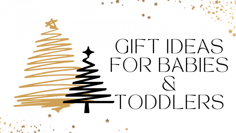 Gift ideas for babies and toddlers 2022 | gift guide