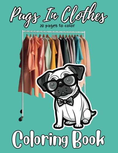 Pugs In Clothes coloring book