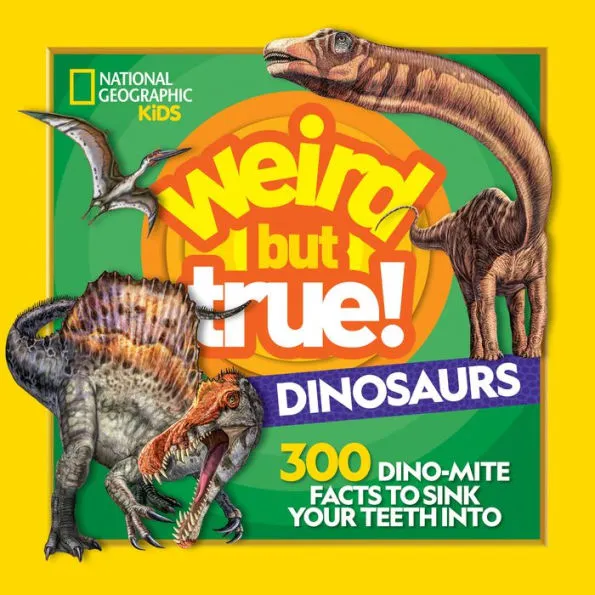 Weird But True! Dinosaurs