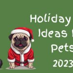 holiday gift ideas for cats and dogs - pets gift guide 2023