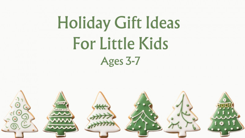 holiday gift ideas for little kids ages 3-7 gift guide for younger kids