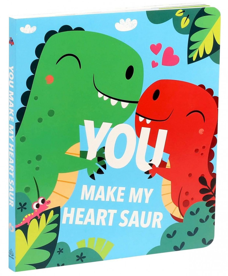 You Make My Heart Saur Board Book