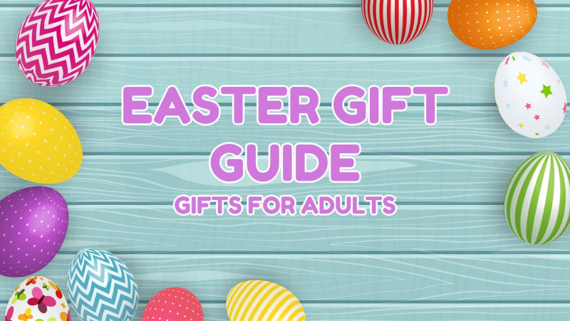 Easter gift guide for adults 2024