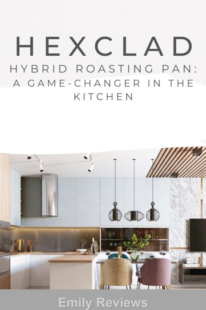 HexClad Hybrid Roasting Pan A GameChanger in the Kitchen Emily Reviews