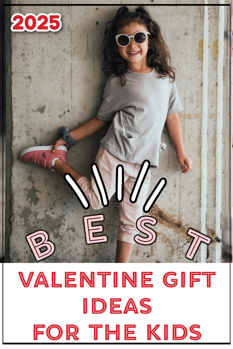 Best Valentine Gifts For The Kids.