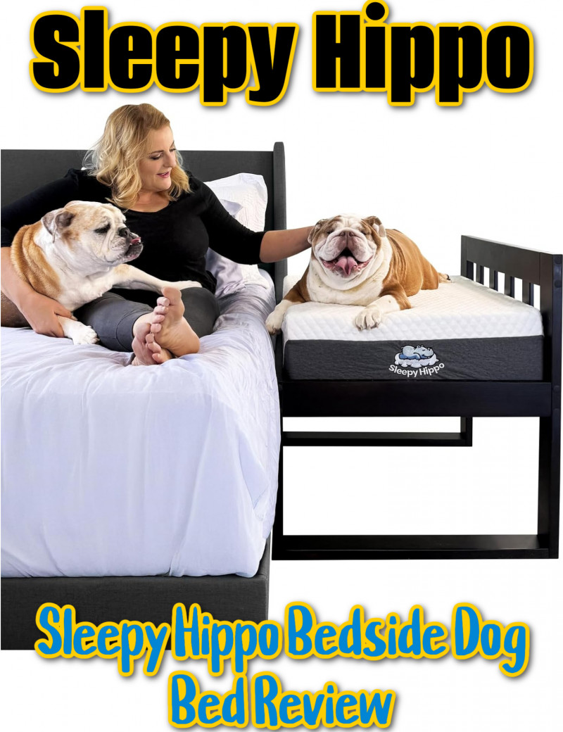 Sleepy Hippo Bedside Dog Bed Review.