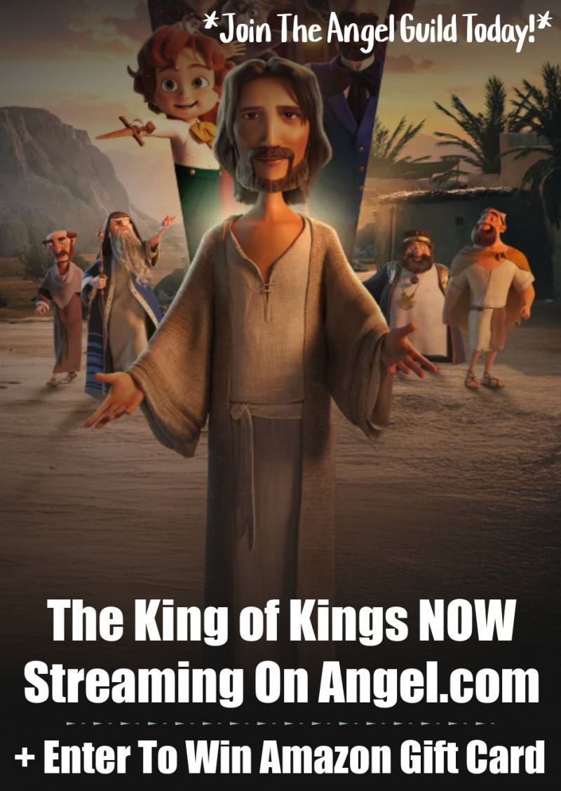 The King of Kings NOW Streaming On Angel.com (+ Amazon Gift Card Giveaway).