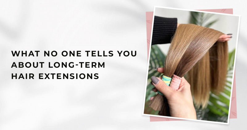what-no-one-tells-you-about-long-term-hair-extensions