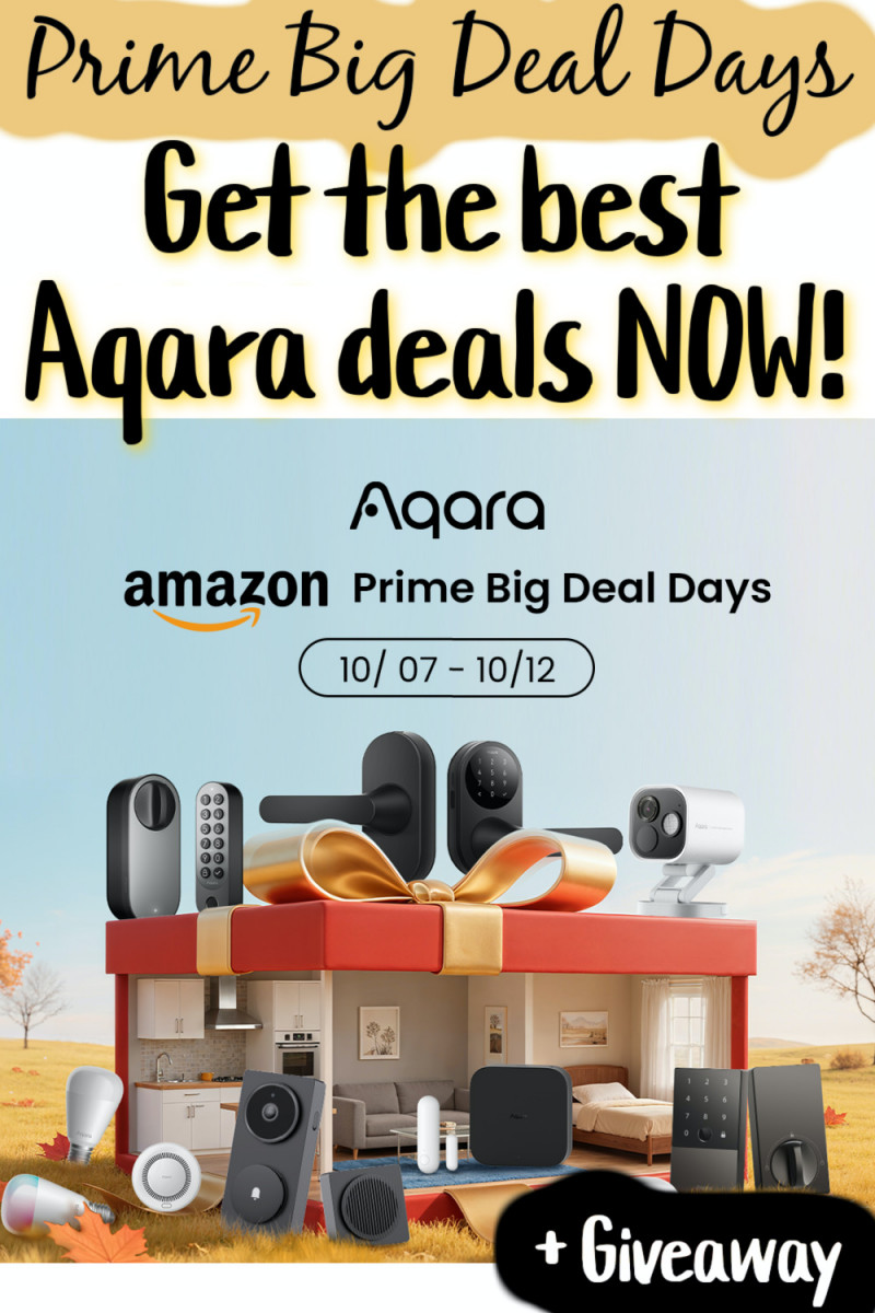 Prime Big Deal Days: Aqara - Get the best deals NOW! (+ GIVEAWAY!).