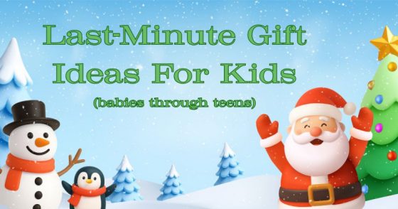 Last-Minute Gift Ideas For Babies, Kids And Teens | 2025 Holiday Gift ...