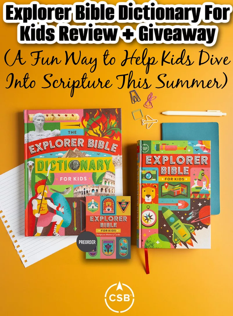 Explorer Bible Dictionary For Kids Review + Giveaway (A Fun Way to Help Kids Dive Into Scripture This Summer).