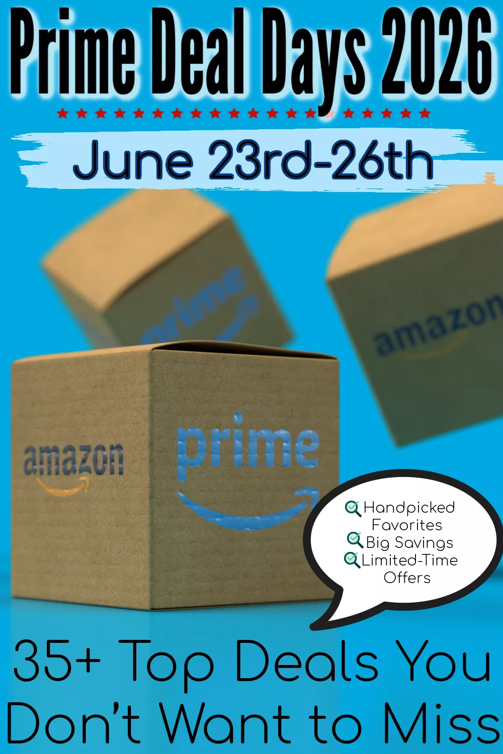Prime Deal Days 2026 Runs Tuesday, June 23 through Friday, June 26!.