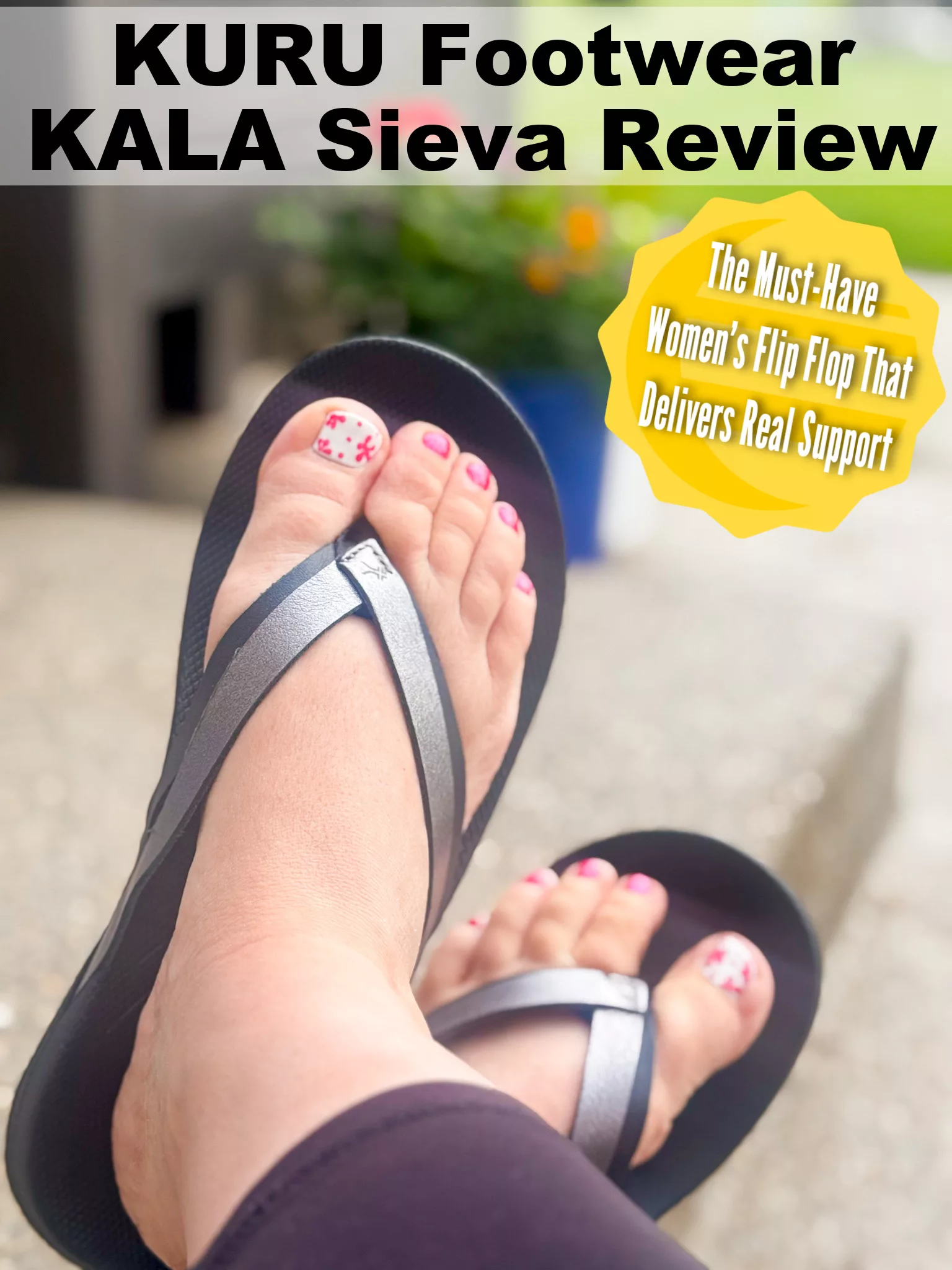 The Must-Have Women’s Flip Flop That Delivers Real Support: KURU Footwear KALA Sieva Review.