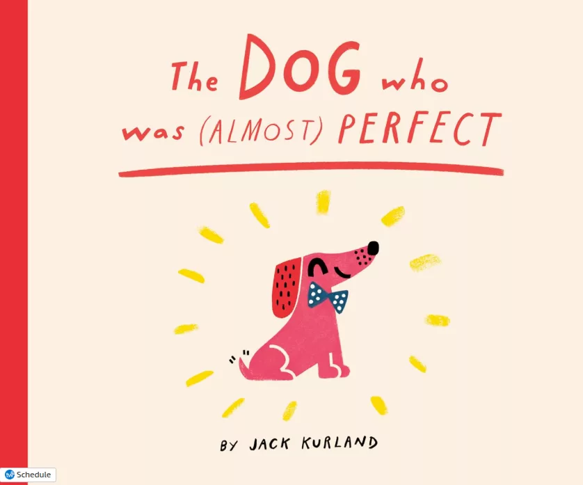 the dog who was (almost) perfect